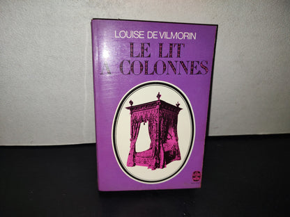 219- Le Lit À Colonnes. Roman - Louise De Vilmorin. Gallimard, 1970