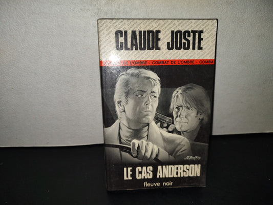 219- Le Cas Anderson. Roman D'Espinnage - Claude Joste. Editions Fleuve Nour - 1976