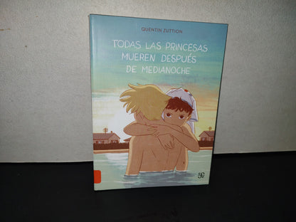 219- Todas Las Princesas Mueren Después De La Medianoche - Quentín Zuttion