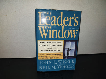 219- The Leader'S Window. Mastering The Four Styles Of Leadership To Build High-Performing Teams - John D. W. Beck, Neil M. Yeager