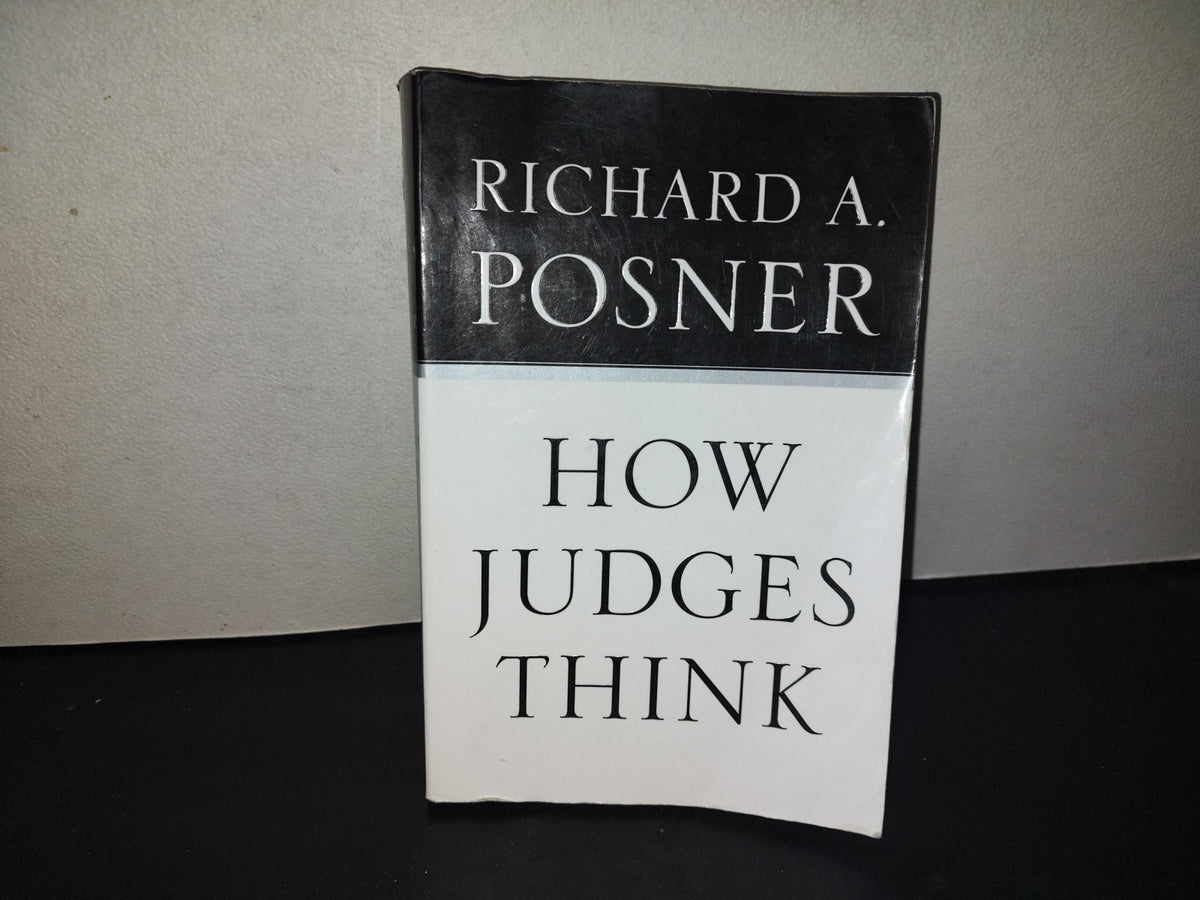 219- How Judges Think - Richard A. Posner. First Hardvard University Press Paperback Edition, 2010