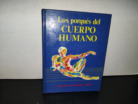 196- Los Porqués Del Cuerpo Humano - Selecciones Del Reader's Digest - 1986