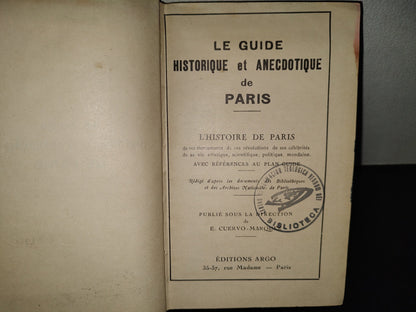 196- Le Guide Historique Et Anecdotique De Paris. L'Histoire De Paris - Éditions Argo - 1929