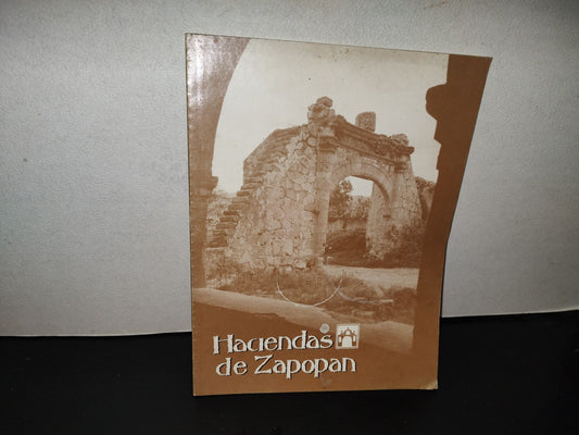 196- Haciendas De Zapopan. Ayuntamiento De Zapopan, Primera Edición 1992