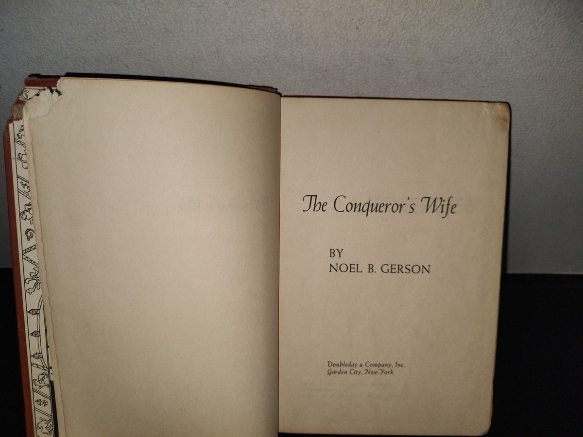 196- The Conqueror'S Wife By Noel B. Gerson. Doubleday & Company, Inc. - First Edition 1957