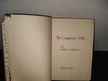 196- The Conqueror'S Wife By Noel B. Gerson. Doubleday & Company, Inc. - First Edition 1957