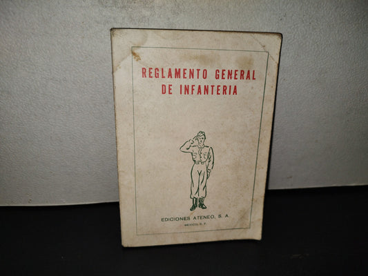 196- Reglamento General De Infantería - Ediciones Ateneo, S. A. - 1989