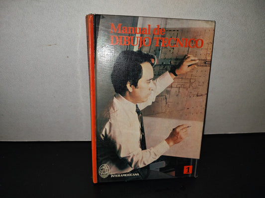 200- Manual De Dibujo Técnico 1. Nueva Editorial Interamericana. Primera Edición En Español, 1986