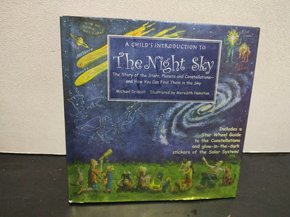 200- A Child's Introduction To The Night Sky. The Story Of The Stars, Planets And Constellations And How You Can Find Them In The Sky - Michael Driscoll