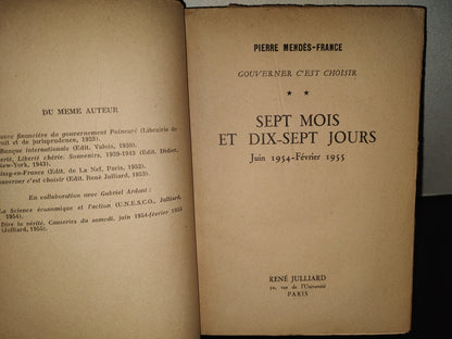 220- Gouverner C'Est Choisir **. Sept Mois Et Dix-Sept Jours. Juin 1954 -Février 1955 - Pierre Mendés-France - 1955