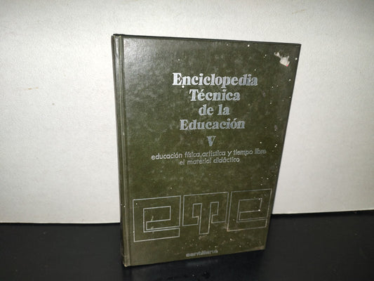 220- Enciclopedia Técnica De La Educación V. Educación Física, Artística Y Tiempo Libre, El Material Didáctico - Santillana, 1978