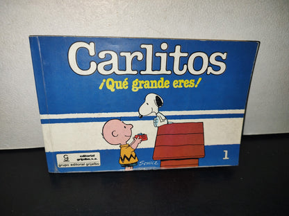 220- Carlitos ¡Qué Grande Eres! 1 - Editorial Grijalgo, S. A., Primera Edición 1984