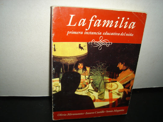 6- La Familia. Primera Instancia Educativa Del Niño - Olivia Miramontes
