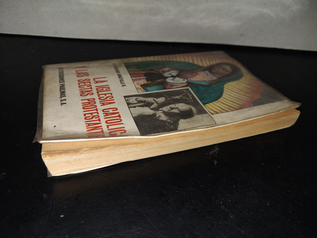 219- La Iglesia Católica Y Las Sectas Protestantes - P. Flaviano Amatulli - 1989