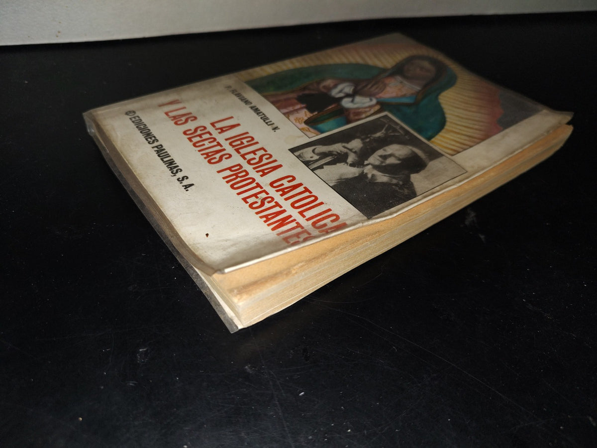 219- La Iglesia Católica Y Las Sectas Protestantes - P. Flaviano Amatulli - 1989