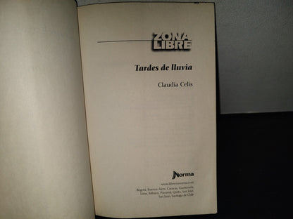 219- Tardes De Lluvia - Claudia Celis. Zona Libre - Editorial Norma - 2015