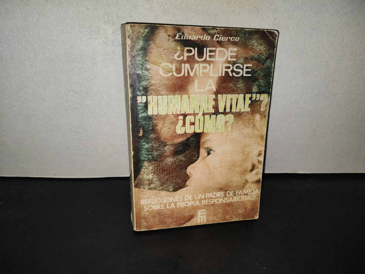 219- ¿Puede Cumplirse La ”Humane Vitae”? ¿Cómo? - Eduardo Cierco - 1969