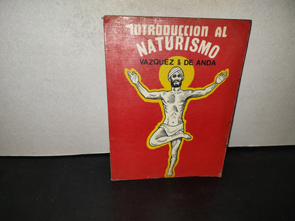 219- Introducción Al Naturismo - Vázquez & De Anda - Editora Y Distribuidora Mexicana