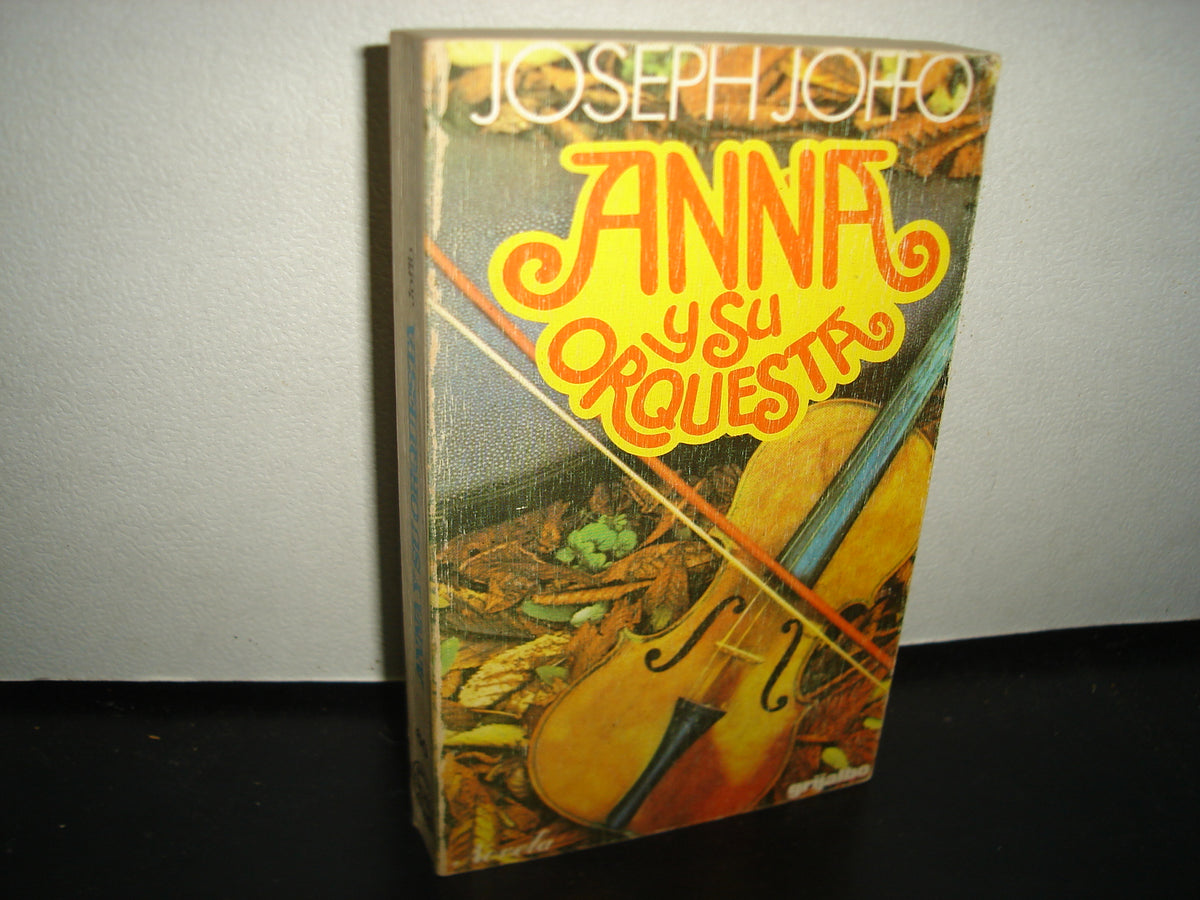 6- Anna Y Su Orquesta - Joseph Joffo - Editorial Grijalbo