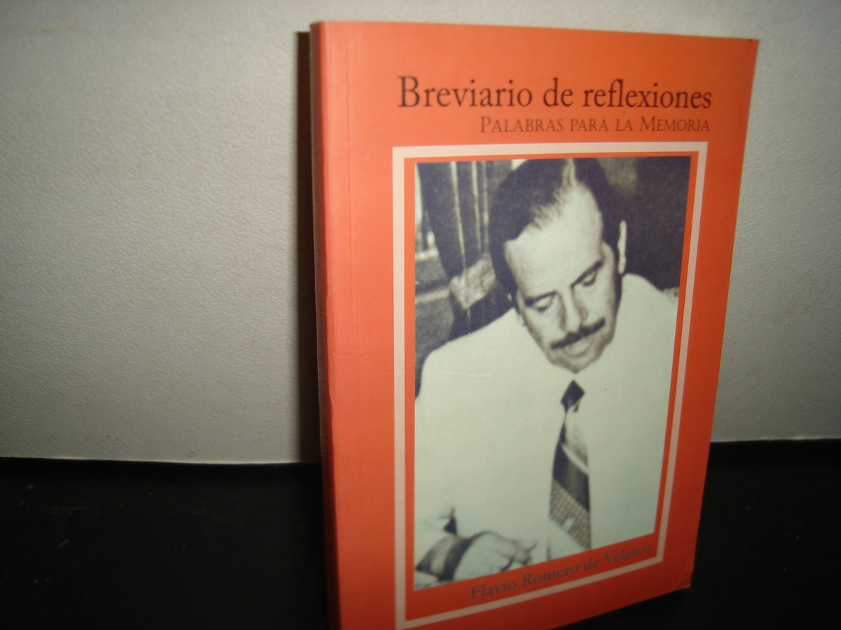 8- Breviario De Reflexiones. Palabras Para La Memoria - Flavio Romero De Velasco