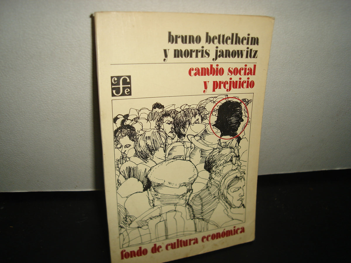6- Cambio Social Y Prejuicio - Bruno Bettelheim Y Morris Janowitz