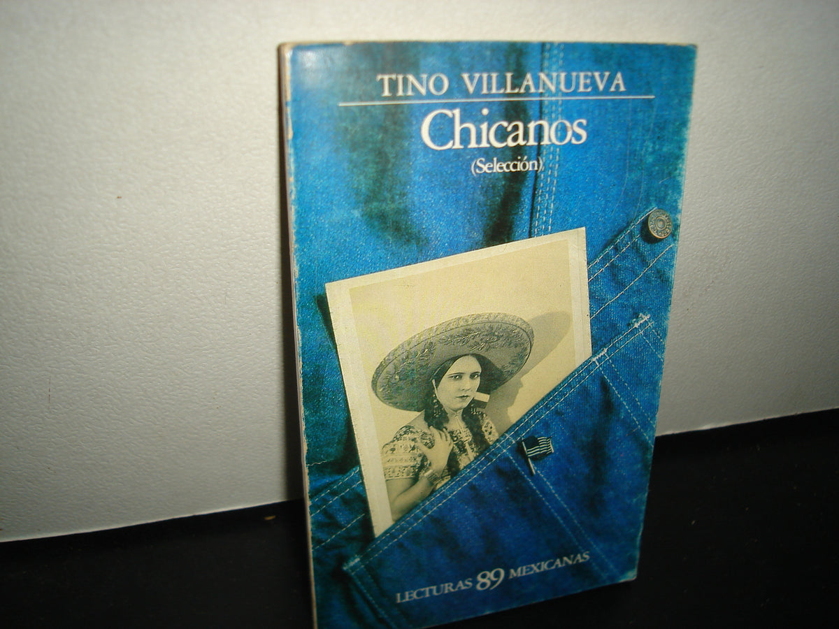 8- Chicanos (Selección) - Tino Villanueva. Lecturas Mexicanas 89