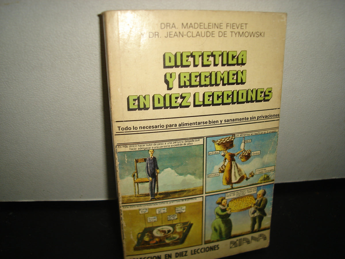 5- Dietética Y Régimen En Diez Lecciones - Primera Edición 1981