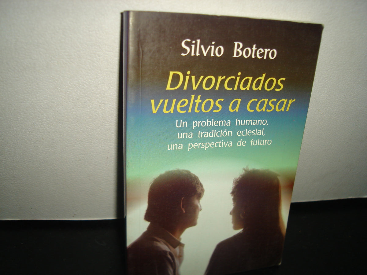 5- Divorciados Vueltos A Casar - Silvio Botero