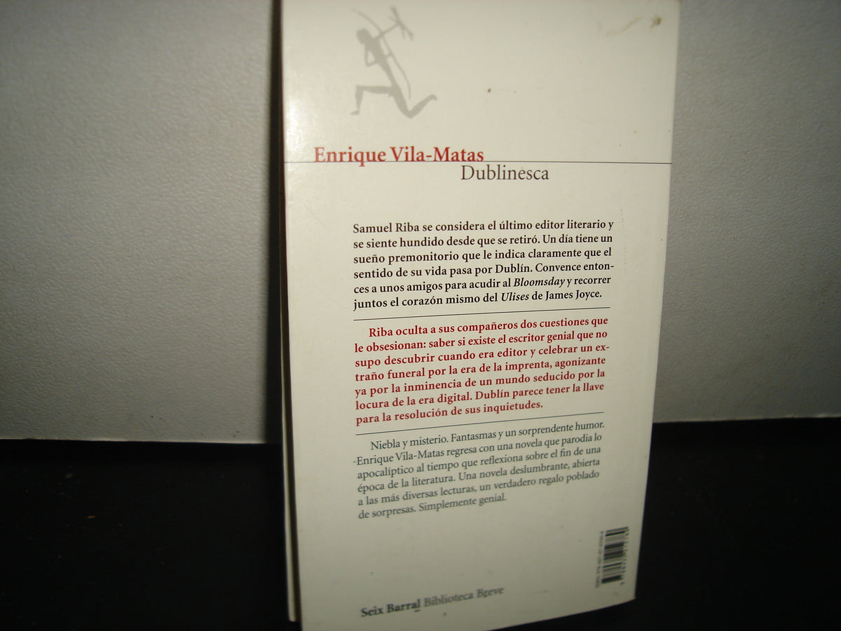 6- Dublinesca - Enrique Vila-Matas - Seix Barral. Biblioteca Breve