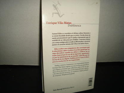 6- Dublinesca - Enrique Vila-Matas - Seix Barral. Biblioteca Breve