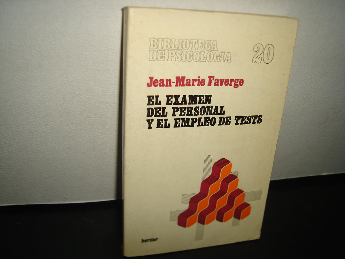 5- El Examen Del Personal Y El Empleo De Tests - Jean-Marie Faverge
