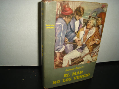6- El Mar No Los Venció - Kenneth Roberts - 1957
