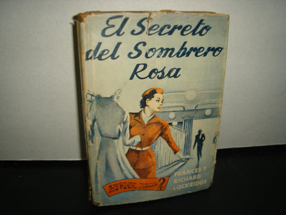 6- El Secreto Del Sombrero Rosa - Frances Y Richard Lockridge - 1954