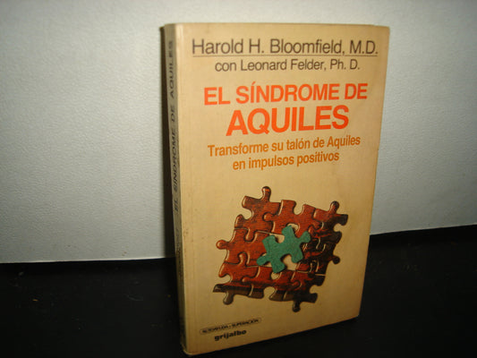 6- El Síndrome De Aquiles. Transforme Su Talón De Aquiles En Impulsos Positivos - Harold Bloomfield