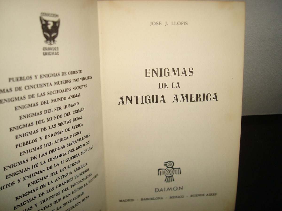5- Enigmas De La Antigua América - José J. Llopis - Ediciones Daimon, 1969