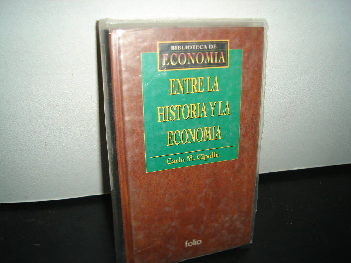 8- Entre La Historia Y La Economía - Carlo M. Cipolla