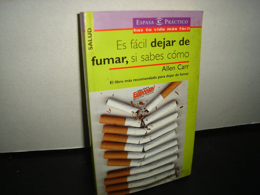 6- Es Fácil Dejar De Fumar, Si Sabes Cómo - Allen Carr