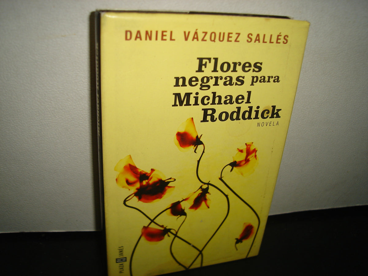 5- Flores Negras Para Michael Roddick - Daniel Vázquez Sallés