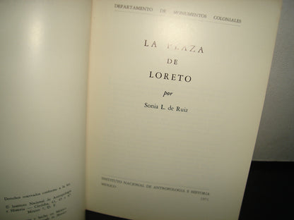 5- La Plaza De Loreto - Sonia L. De Ruiz. Instituto Nacional De Antropología E Historia. México 1971