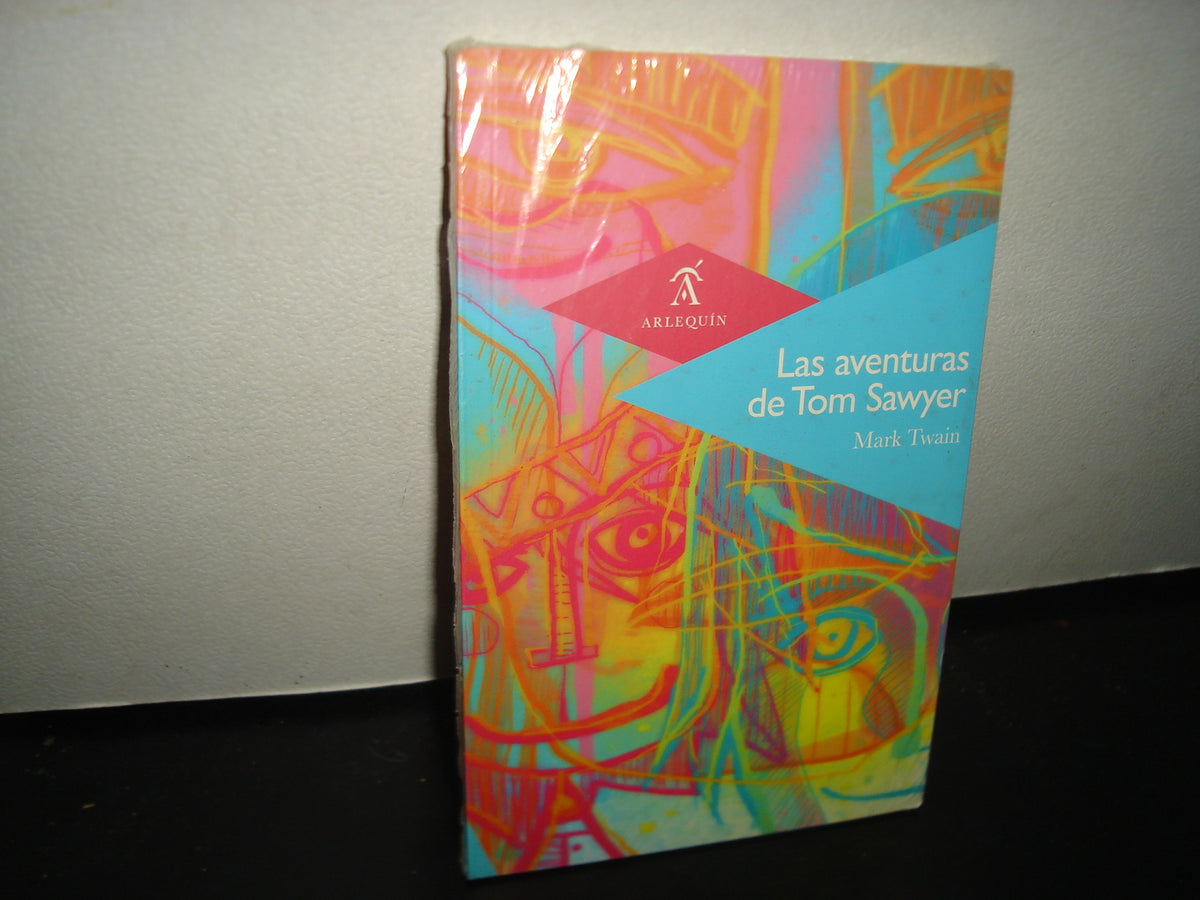 6- Las Aventuras De Tom Sawyer - Mark Twain. Arlequín