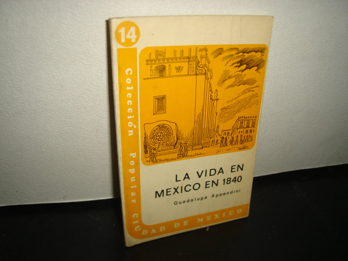 5- Colección Popular Ciudad De México 14. La Vida En México En 1840 - Guadalupe Appendini