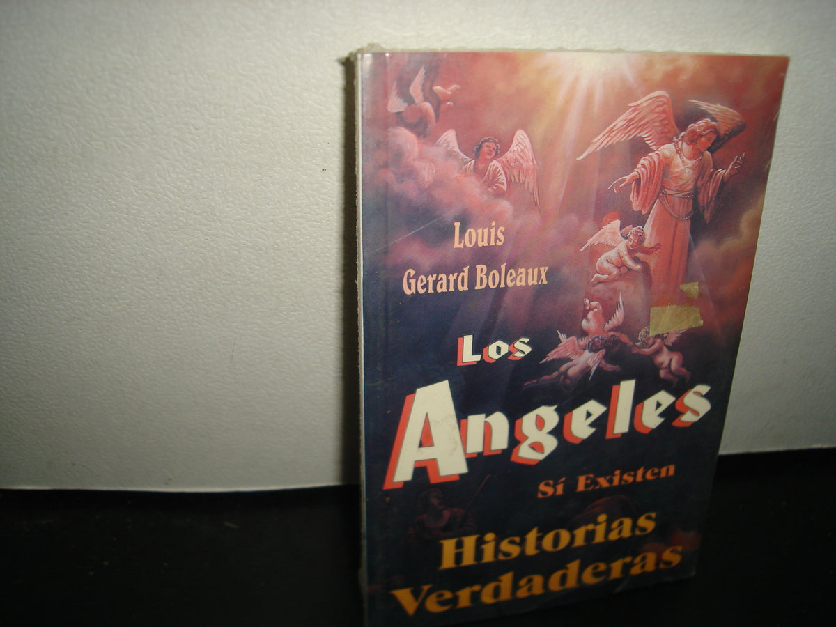 8- Los Ángeles Sí Existen. Historias Veraderas - Louis Gerard Boleaux