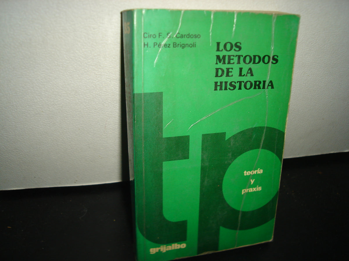 6- Los Métodos De La Historia - Ciro F. S. Cardoso