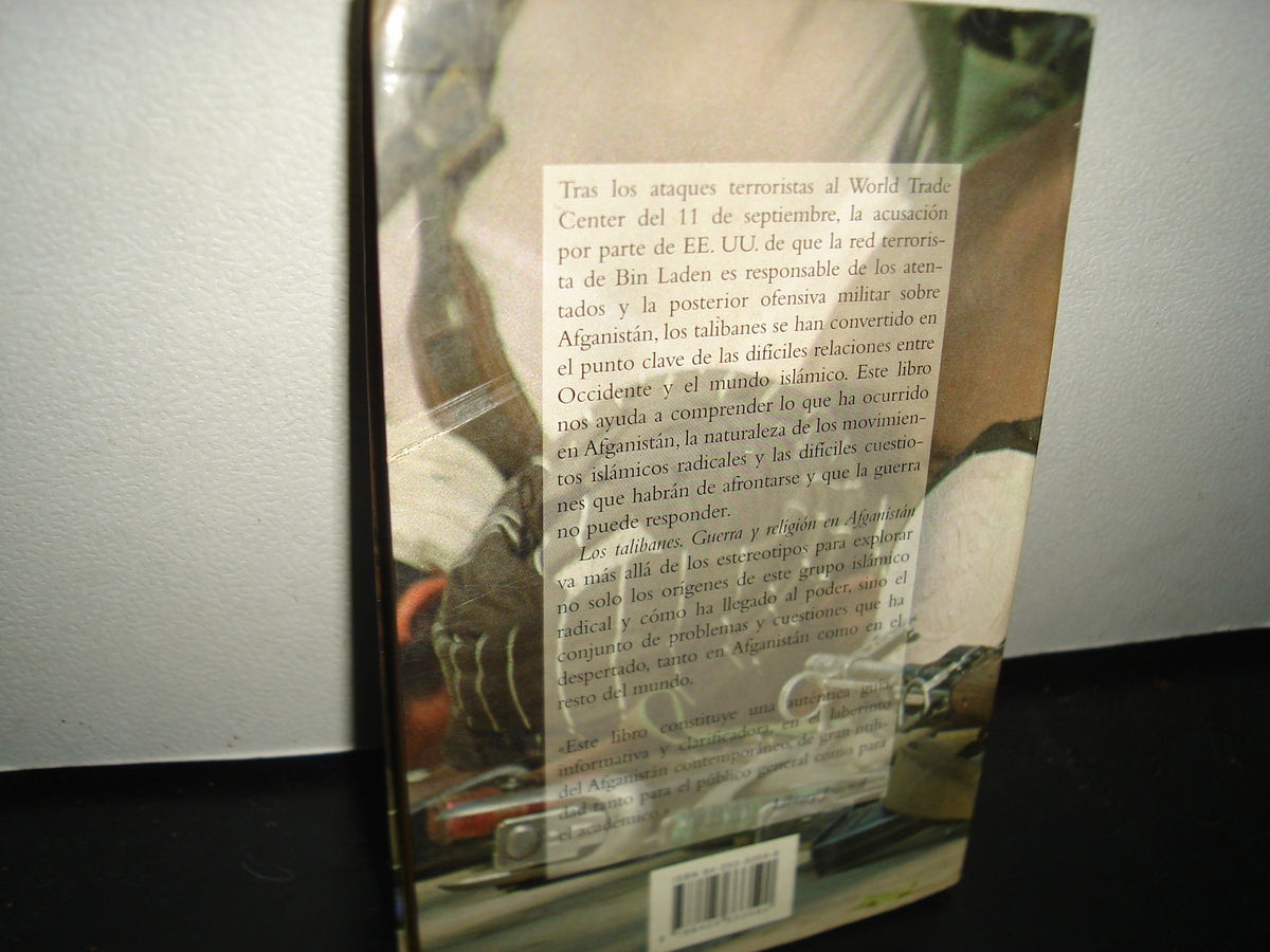 6- Los Talibanes. Guerra Y Religión En Afganistán - Peter Marsden