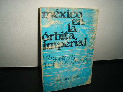 5- México En La Órbita Imperial. Las Empresas Transnacionales - José Luis Ceceña