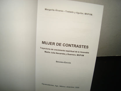 6- Mujer De Contrastes. Trayectoria De Crecimiento Espiritual De La Venerable Madre Julia Navarrete