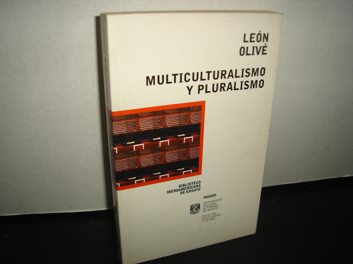 6- Multiculturalismo Y Pluralismo - Leon Olivé