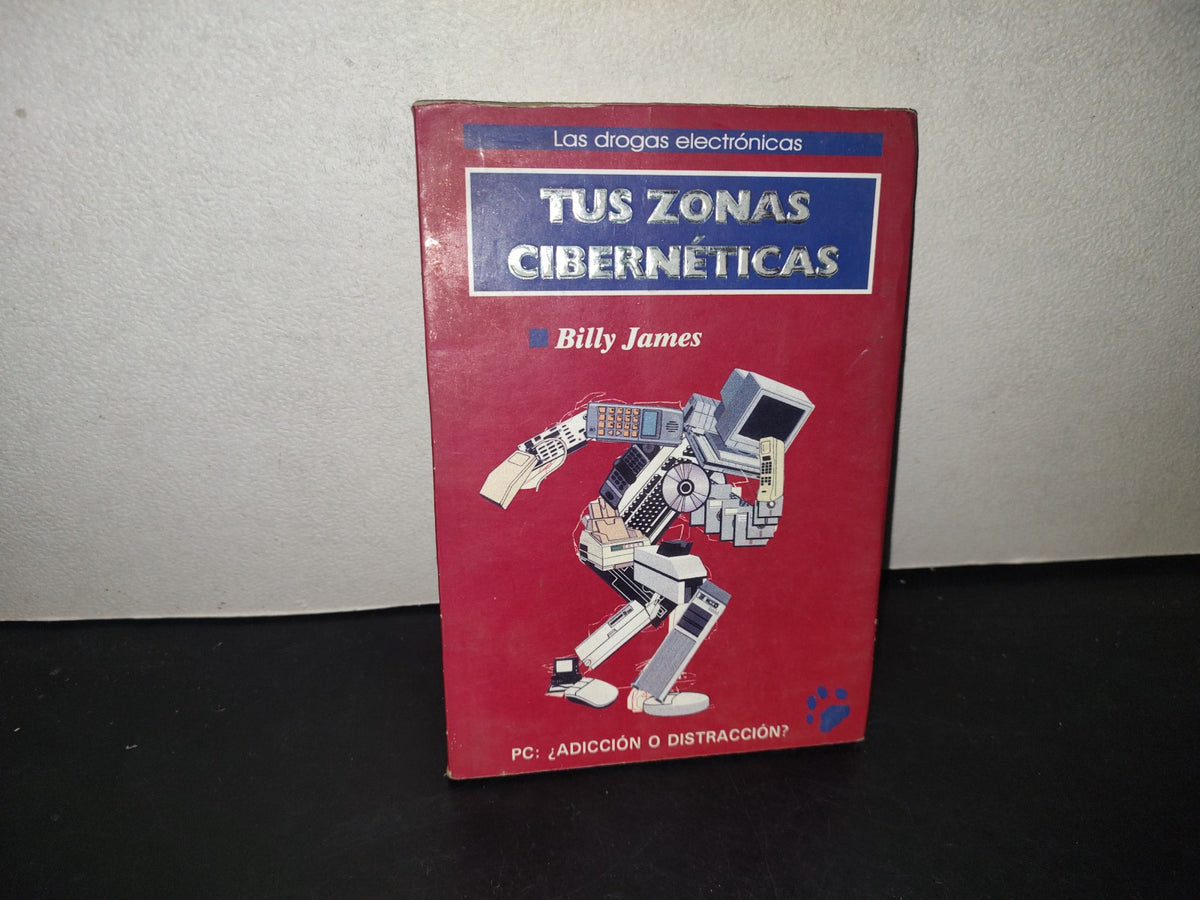211- Tus Zonas Cibernéticas. Pc: ¿Adicción O Distracción? - Billy James - Primera Edición 1998
