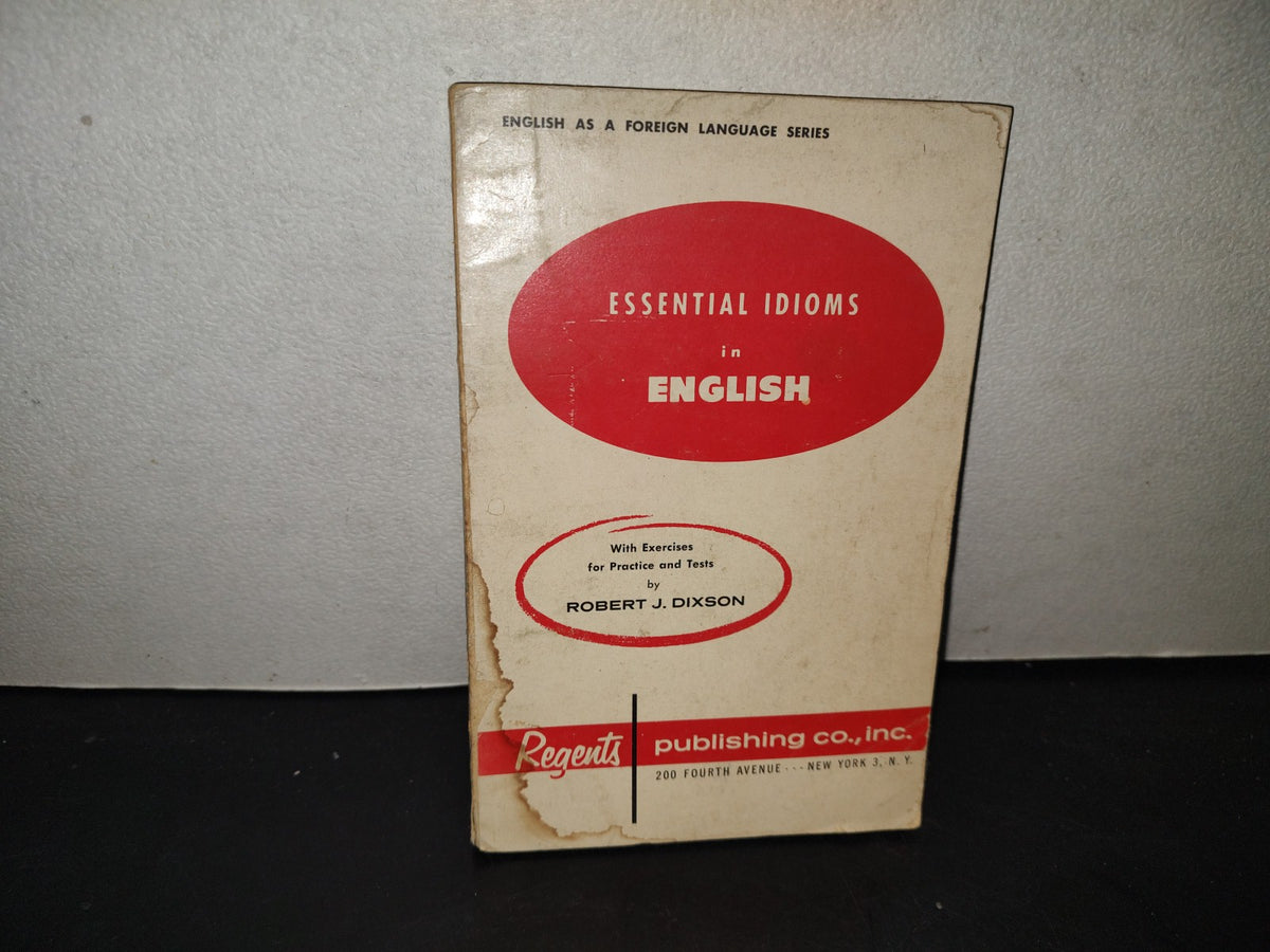 211- Essential Idioms In English - Robert J. Dixon - 1951