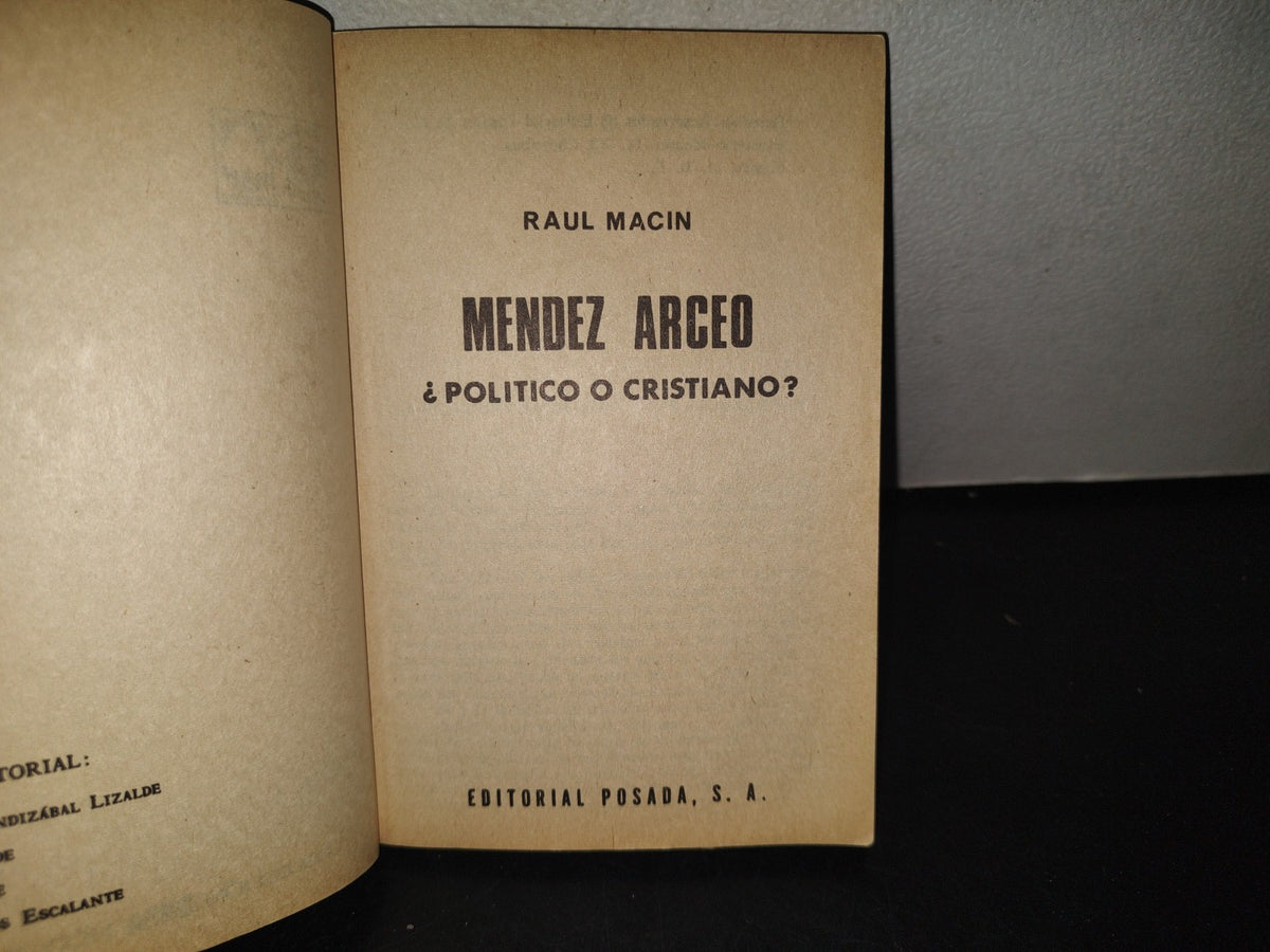 214- Méndez Arceo, ¿Político O Cristiano? - Raúl Macin - Editorial Posada - 1972